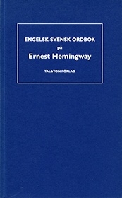Engelsk-Svensk ordbok på Ernest Hemingway